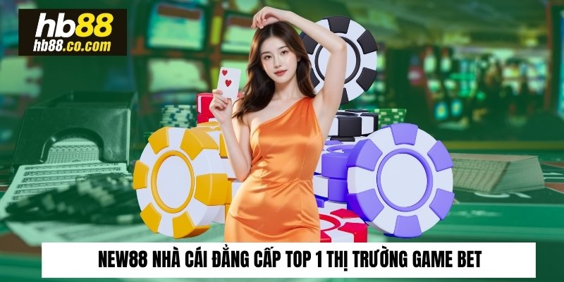 New88 nhà cái đẳng cấp top 1 thị trường game bet