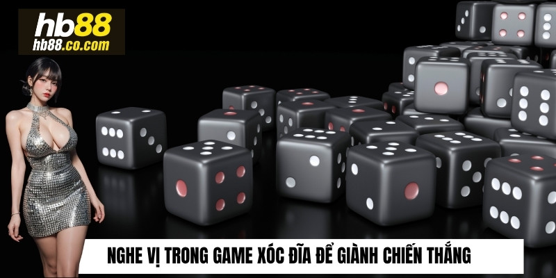 Nghe vị trong game xóc đĩa để giành chiến thắng