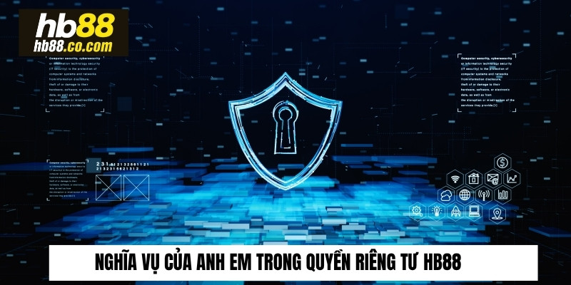 Nghĩa vụ của anh em trong quyền riêng tư HB88