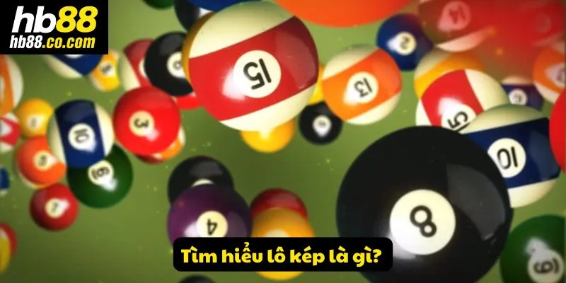 Tìm hiểu lô kép là gì?