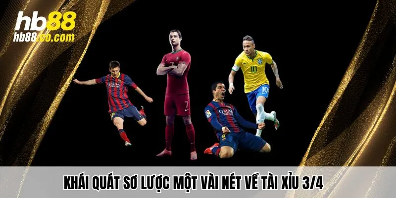 Khái quát sơ lược một vài nét về tài xỉu 3/4