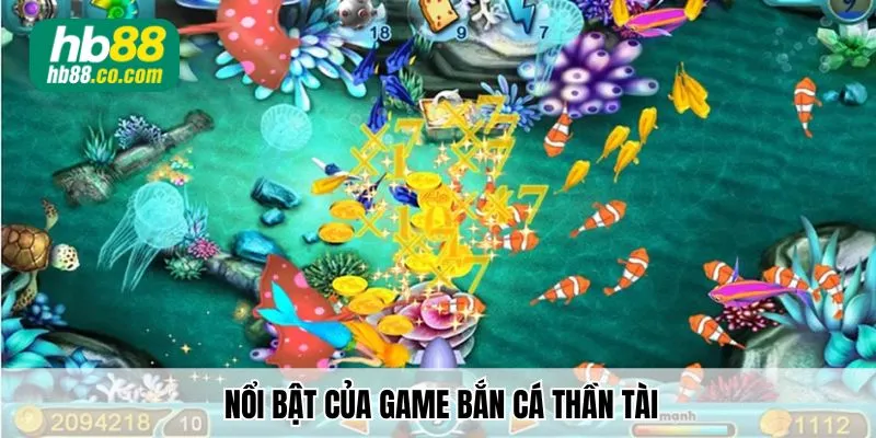 Điểm nổi bật của game Bắn Cá Thần Tài mà bạn cần nắm